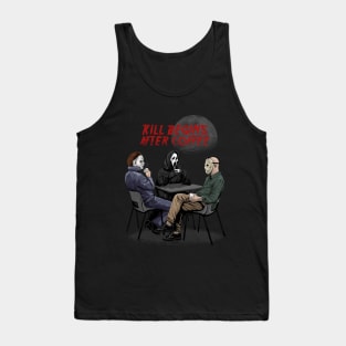 Kill begins after coffee Tank Top